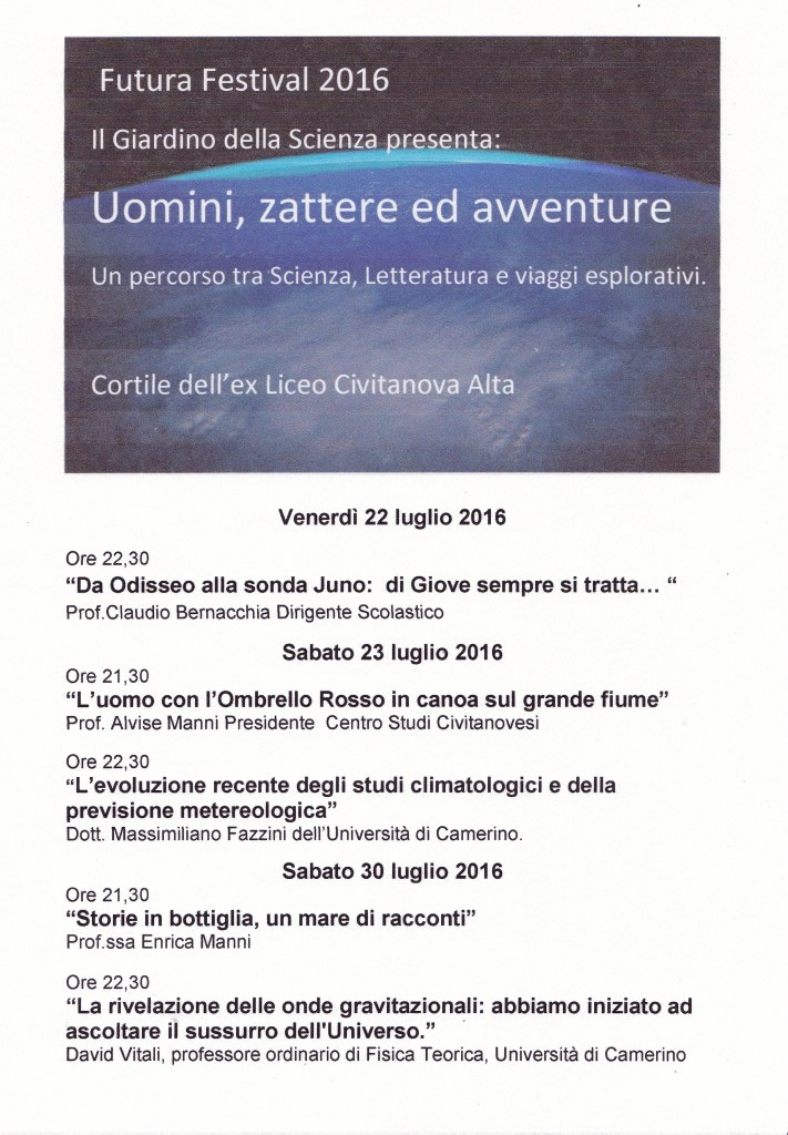 Futura Festival 2016 - Uomini, zattere e avventure - Un percorso tra scienza, letteratura e viaggi esplorativi - Cortile dell'ex Liceo Classico a Civitanova Alta - 22 - 23 - 30 luglio 2016